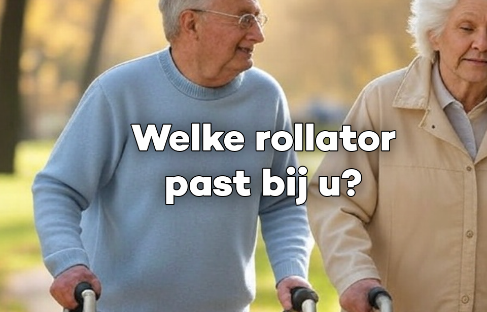 Welke rollators passen bij mij? Ontdek de mogelijkheden en aandachtspunten